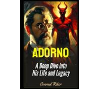 Adorno: A Deep Dive into His Life and Legacy
