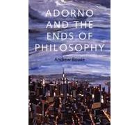 Adorno And The Ends Of Philosophy