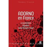 Adorno en France: La constellation Arguments comme dialogue critique