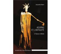 Adorno et l'Antiquité D'Ulysse à Médée - Jacqueline Marre - L'harmattan - broché - Essai