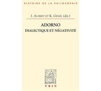 Adorno Isabelle Aubert (Editeur du volume), Isabelle Aubert (Contributions), Gilles Moutot (Contributions), Marcos Nobre (Contributions), Pierre-François Noppen (Contributions), Terry Pinkard (Contrib
