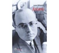 Adorno Une introduction : « Il n'y a pas de vraie vie dans la vie fausse » - Arno Münster - Hermann - broché - Essai