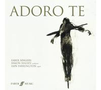 adoro te. faber singers, simon halsey, iain farrington [UK Import]