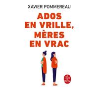 Ados en vrille, mères en vrac - Xavier Pommereau - Lgf - Poche - Essai