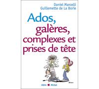 Ados, galères, complexes et prises de tête - Daniel Marcelli - Albin Michel - broché - Essai