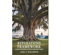 ADOS Reparations Framework: A Guide to Developing a Functional Reparations Program