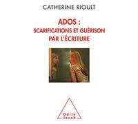 Ados : scarifications et guérison par l'écriture