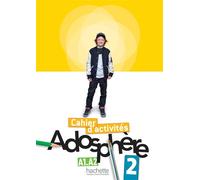 Adosphère 2 - Cahier d'activités (A1-A2) Cahier d'activités avec CD Rom - Marie-Laure Poletti - Hachette F.l.e. - Livre CD-ROM - Méthode de langue CD