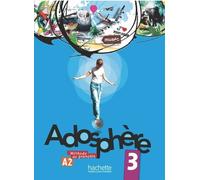 Adosphère 3 A2 - Méthode De Français (1 Cd Audio)