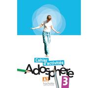 Fabienne Gallon – Adosphère 3 – Cahier d'activités (A2) – avec CD Rom – Broché