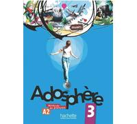 Adosphère 3 - Livre de l'élève (A2) Adosphère 3 - Livre de l'élève + CD audio encarté - Fabienne Gallon - Hachette F.l.e. - broché - Scolaire / Universitaire