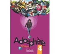 Adosphère 4 - Livre de l'élève (B1) Livre de l'élève avec CD audio - Fabienne Gallon - Hachette F.l.e. - broché - Scolaire / Universitaire