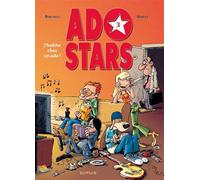 Adostars - Tome 3 - J'habite chez un ado - Philippe Bercovici - Dupuis - cartonné - Bande dessinée