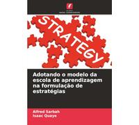 Adotando o modelo da escola de aprendizagem na formulação de estratégias