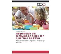 Adquisición Del Lenguaje En Niños Con Síndrome De Down
