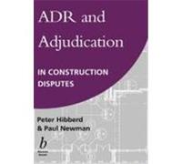Adr and Adjudication in Construction Disputes Paul Newman, Peter R. Hibberd (Auteur)