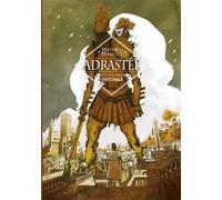 Adrastée - Adrastée intégrale Mathieu Bablet (Dessinateur), Mathieu Bablet (Scénario)