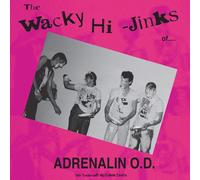 Adrenalin O.D. - The Wacky Hi-Jinks Of 35 Anniversary Millennium Edition [Vinyl]