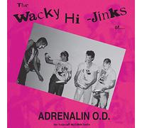 Adrenalin Od - The Wacky Hi-Jinks of... (35 Ann. Edition)