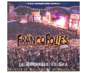 ADRENALINE, John ARCADIUS, Marie CHASLES, Jean-Louis DAULINE, DIMITRI, DON MELO, Jean-Pierre FROIDEBISE, GASPÉSIE, Mousta LARGO, David LINX, Gabriel MANAH, MELON GALIA, PANACHE CULTURE, Pierre RAPSAT, STARFLAM, STUDIO PAGOL, URBAN TRAD: - Francofolies 2001 - La Rochelle et Spa - Artistes de Wallonie et de Bruxelles ...