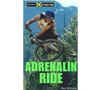 Adrenaline Ride, Take It to the Xtreme Series Pam Withers (Auteur)