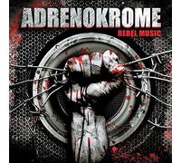 Adrenokrome - Rebel Music [Import]