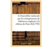 Adresse à l'Assemblée nationale par les entrepreneurs de bâtimens Bernard D'hery (Auteur)