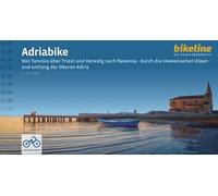 Adriabike - Von Tarvisio Über Triest Und Venedig Nach Ravenna - Durch Die Slowenischen Alpen Und Entlang Der Oberen Adria