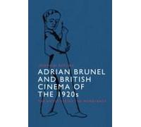 Adrian Brunel And British Cinema Of The 1920s