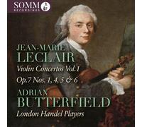 Adrian Butterfield - Jean-Marie Leclair: Violin Concertos, Vol. 1 - Op. 7, Nos. 1, 4, 5 & 6 [Compact Discs]