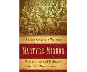 Adrian Chastain Weimer Martyrs' Mirror (Poche)
