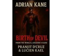 ADRIAN KANE: BIRTH OF DEVIL (FROM THE WORLD OF SHADOWS OF KANE)