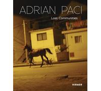 Adrian Paci: Lost Communities