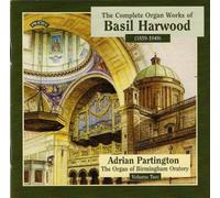 Adrian Partington – Basil Harwood The Complete Organ Works – Vol. 2 – Discovery