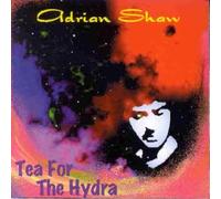 Adrian Shaw - Tea for The Hydra [Import]