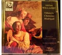 Adrian Willaert - Madrigali, Chansons, Villanell [Import]