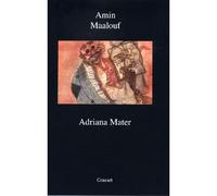 Adriana mater Opéra - Amin Maalouf - Grasset - broché - Roman
