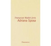 Adriana Sposa Françoise Mallet-Joris (Auteur)