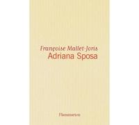 Adriana Sposa Françoise Mallet-Joris (Auteur)