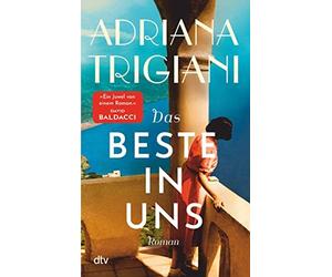 Adriana Trigian Das Beste in uns: Roman »Es gibt einen Grund dafür, da (Relié)