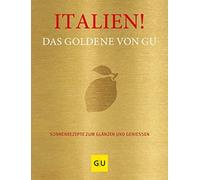 Adriane Andreas Italien Das Goldene von GU: Sonnenrezepte zum Glänzen u (Relié)