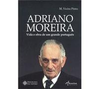 Adriano Moreira: Vida E Obra De Um Grande Portugu?S Vieirra, Pinto, M (Auteur)