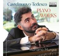 ADRIANO MURGIA - CASTELNUOVO-TEDESCO PIANO WOR - cd - F4z