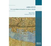 Adriatico. Per un paradigma storiografico tra cultura e identità