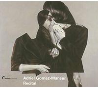 ADRIEL GOMEZ-MANSUR - J.S. BACH RACHMANINOV SCHUBE - CD - E4z