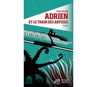 Adrien et le train des abysses