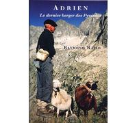 Adrien, le dernier berger des Pyrénées - Raymond Ratio - Editions Cairn - broché - Beau livre