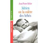 Adrien ou la Colère des bébés
