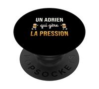 Adrien Qui Gère la Pression Cadeau Adrien Humour Bière PopSockets PopGrip Adhésif