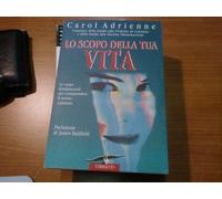 Adrienne Carol - Scopo Della Tua Vita. Le Tappe Fond